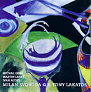 MILAN SVOBODA Q & TONY LAKATOS